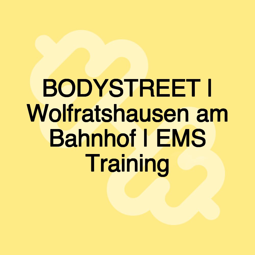 BODYSTREET | Wolfratshausen am Bahnhof | EMS Training