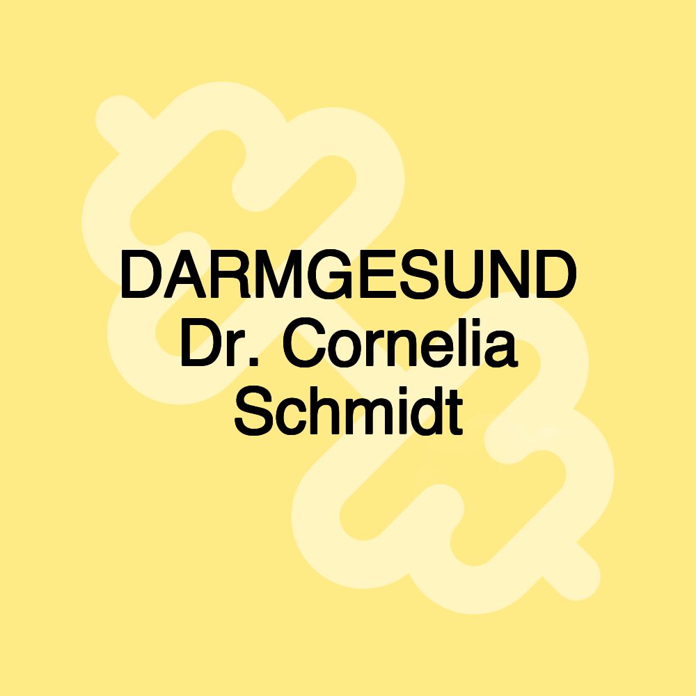 DARMGESUND Dr. Cornelia Schmidt
