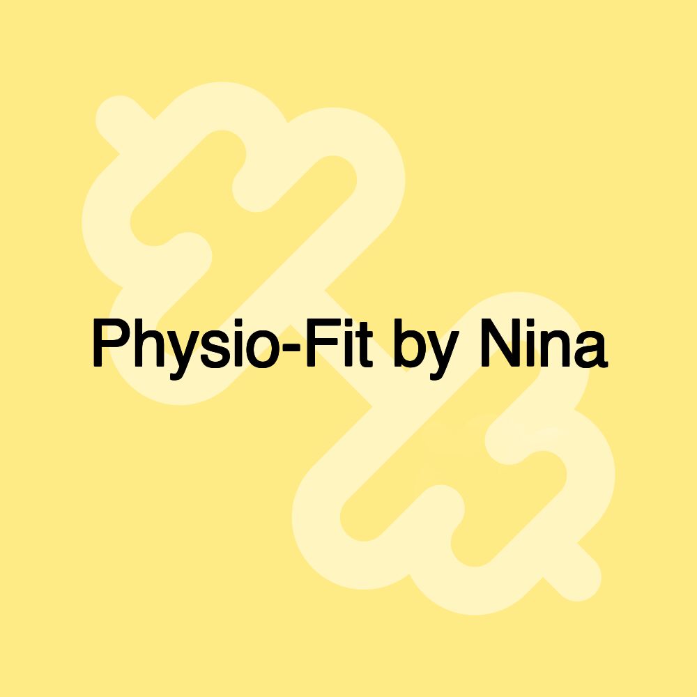 Physio-Fit by Nina Physio-Fit by Nina