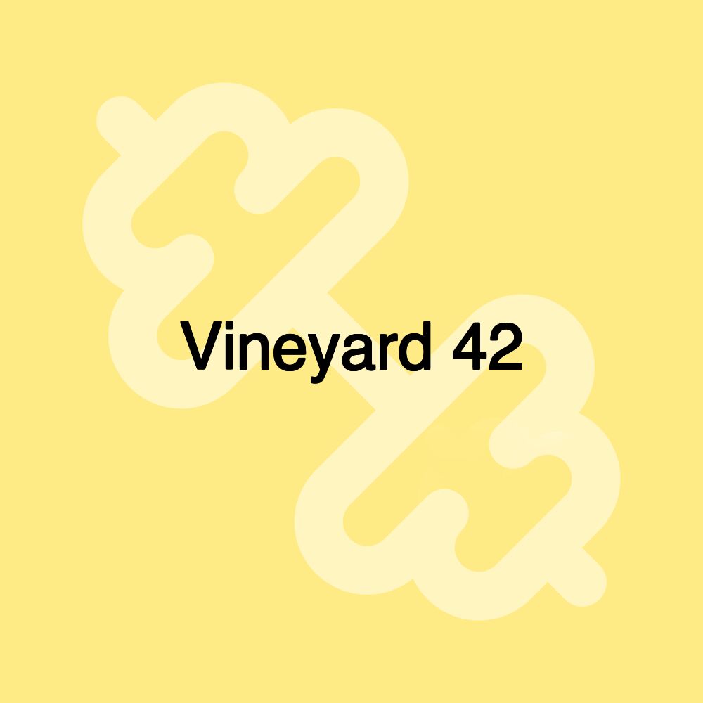 Vineyard 42