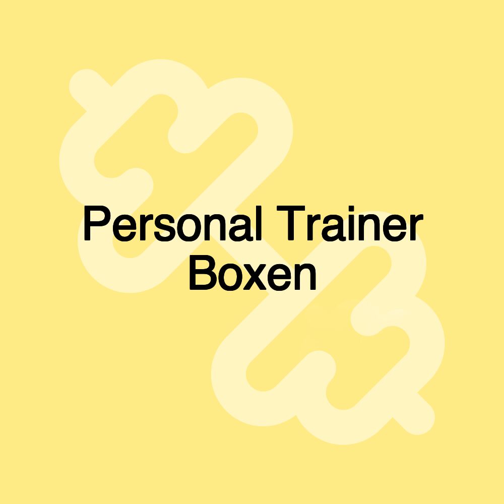 Personal Trainer Boxen Personal Trainer Boxen