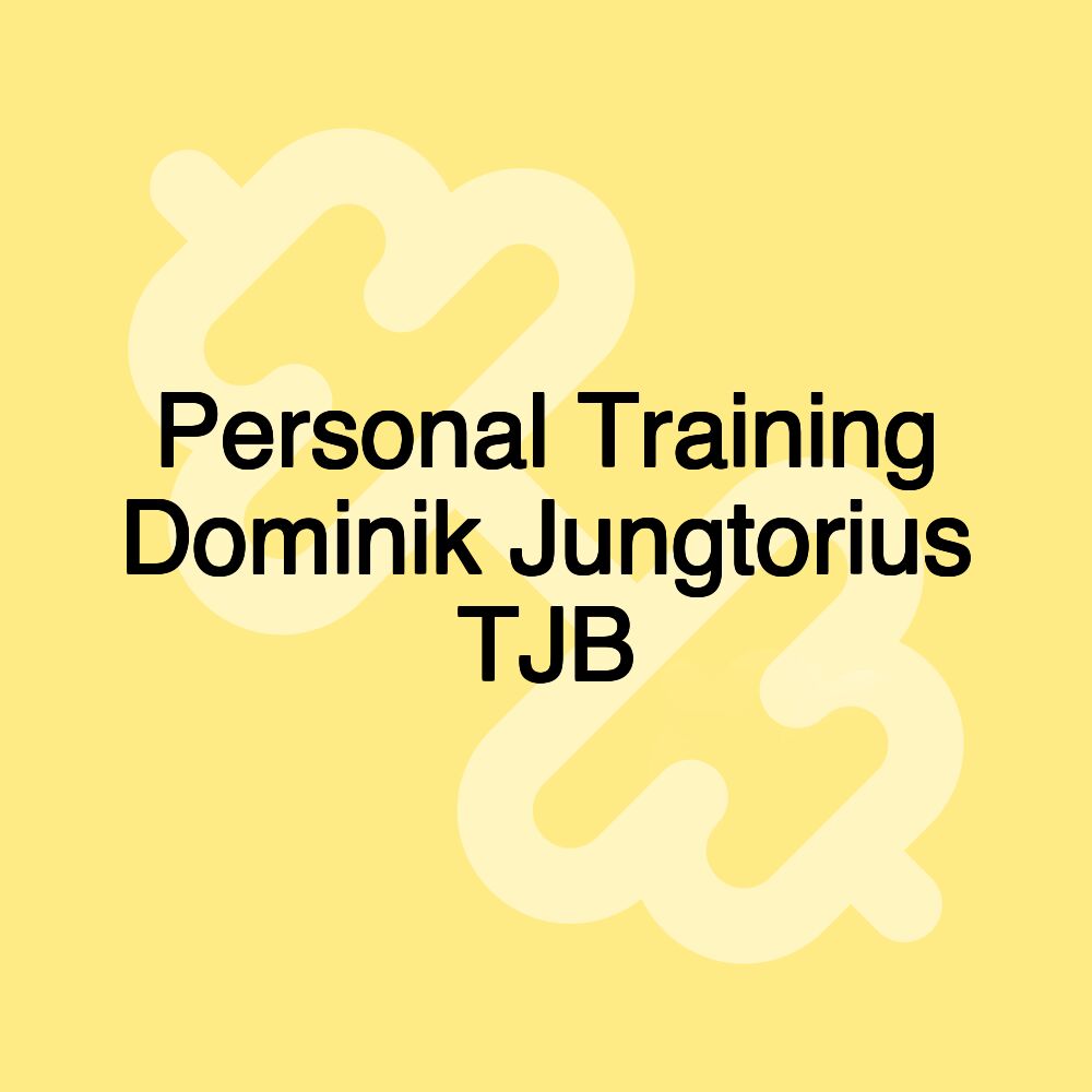 Personal Training Dominik Jungtorius TJB