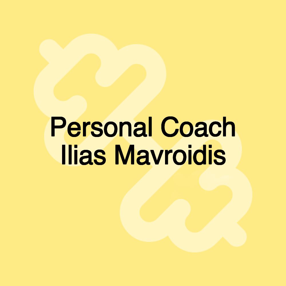 Personal Coach Ilias Mavroidis