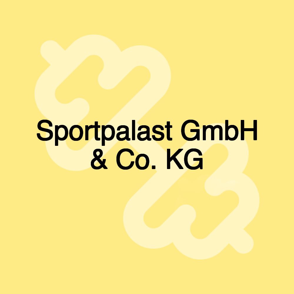 Sportpalast GmbH & Co. KG Sportpalast GmbH & Co. KG