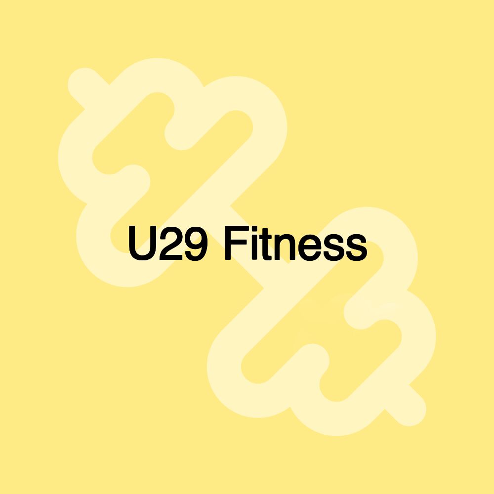 U29 Fitness