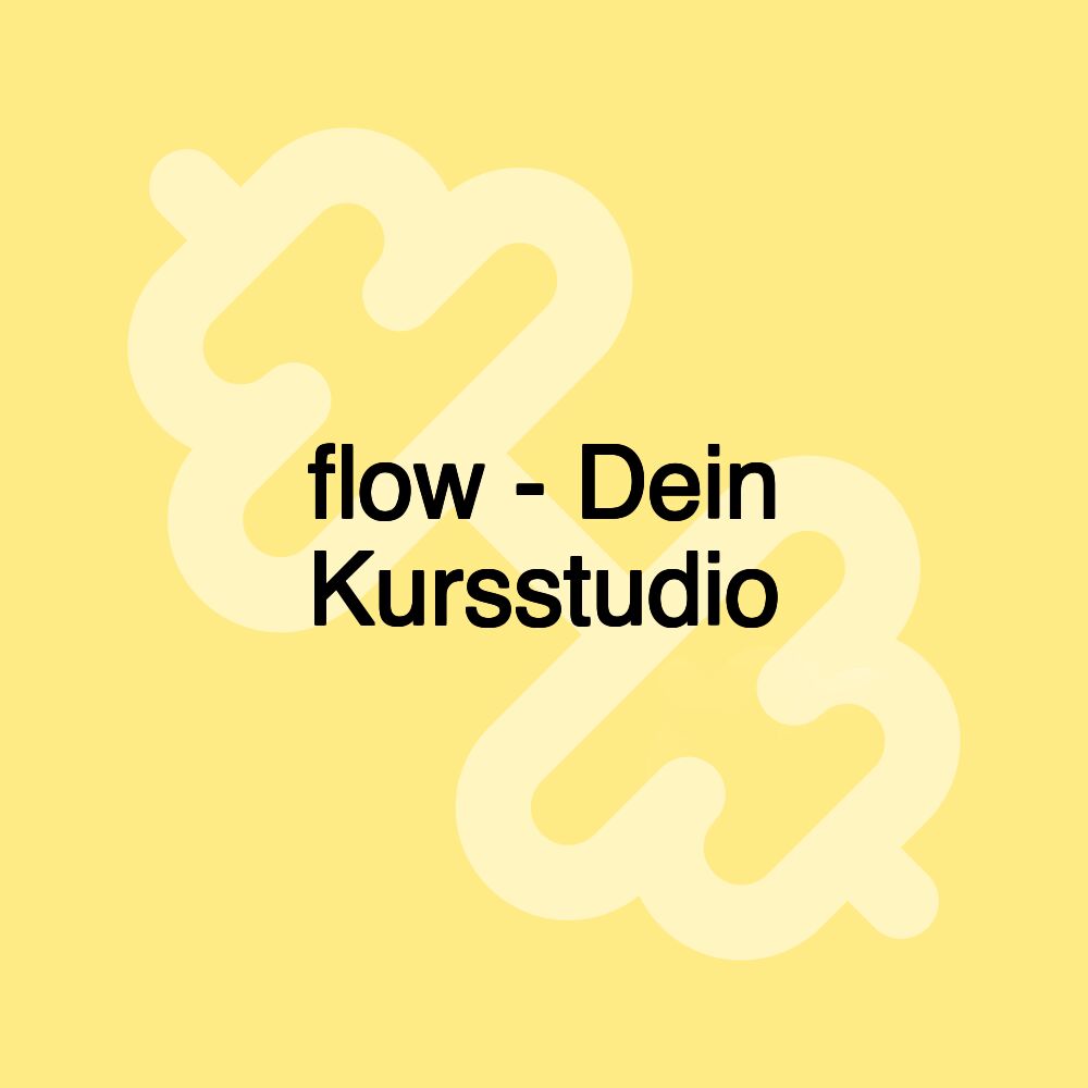 flow - Dein Kursstudio