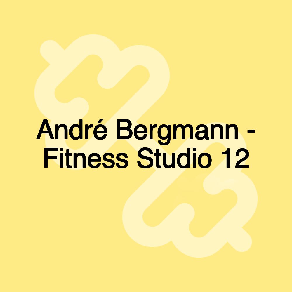 André Bergmann - Fitness Studio 12