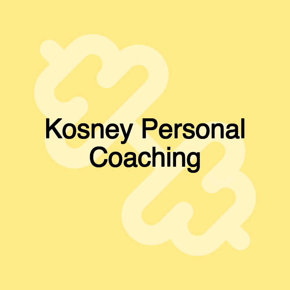 Kosney Personal Coaching