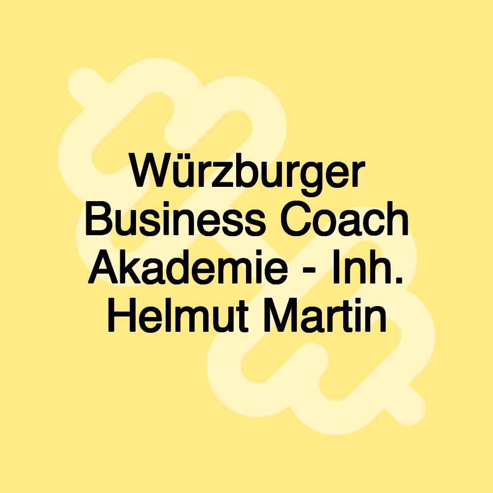 Würzburger Business Coach Akademie - Inh. Helmut Martin