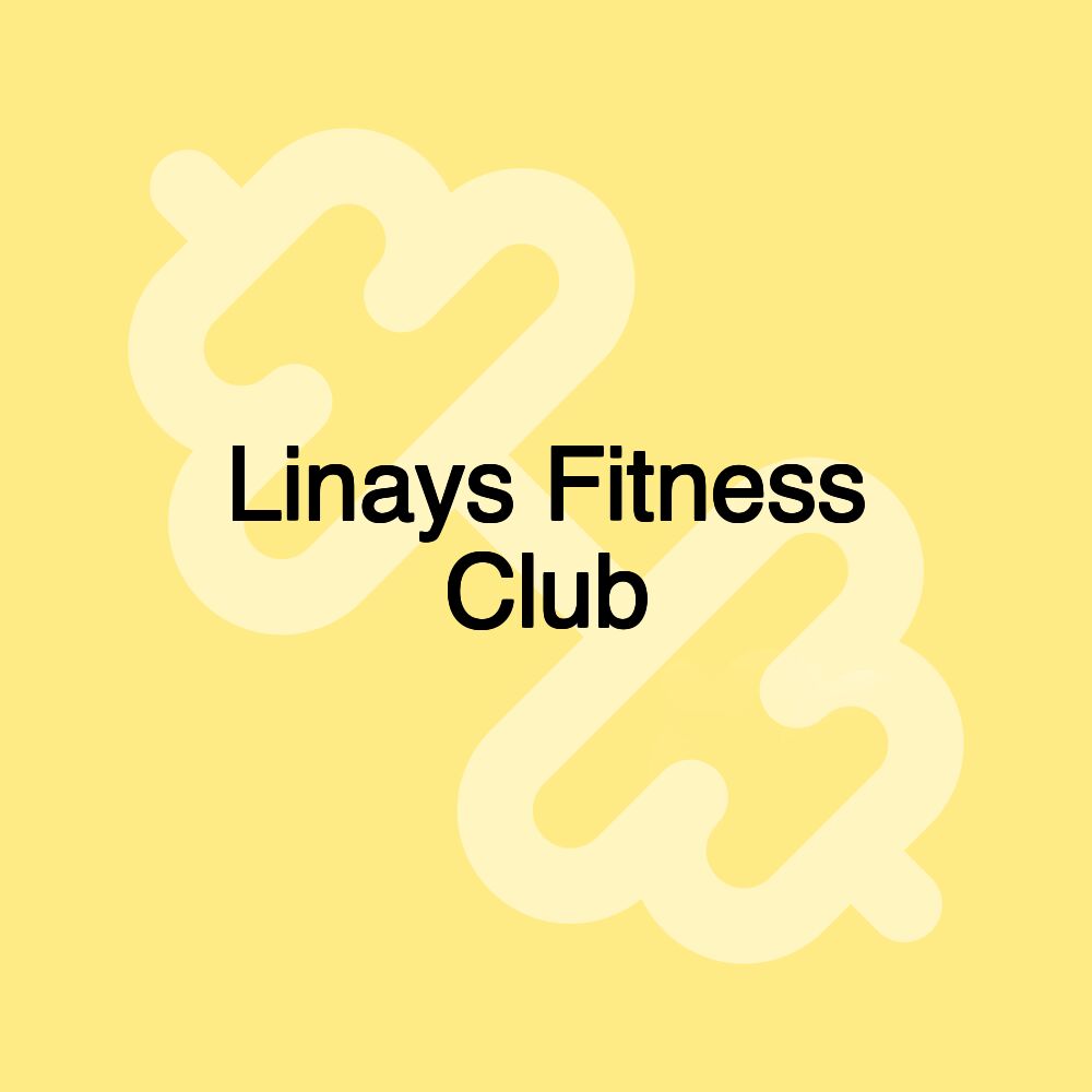 Linays Fitness Club
