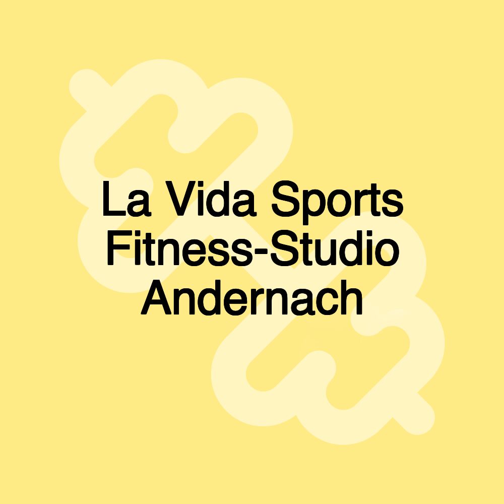 La Vida Sports Fitness-Studio Andernach La Vida Sports Fitness-Studio Andernach