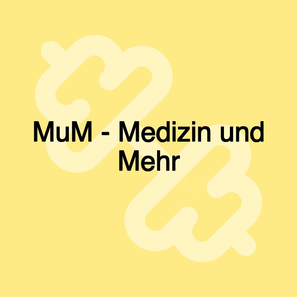MuM - Medizin und Mehr
