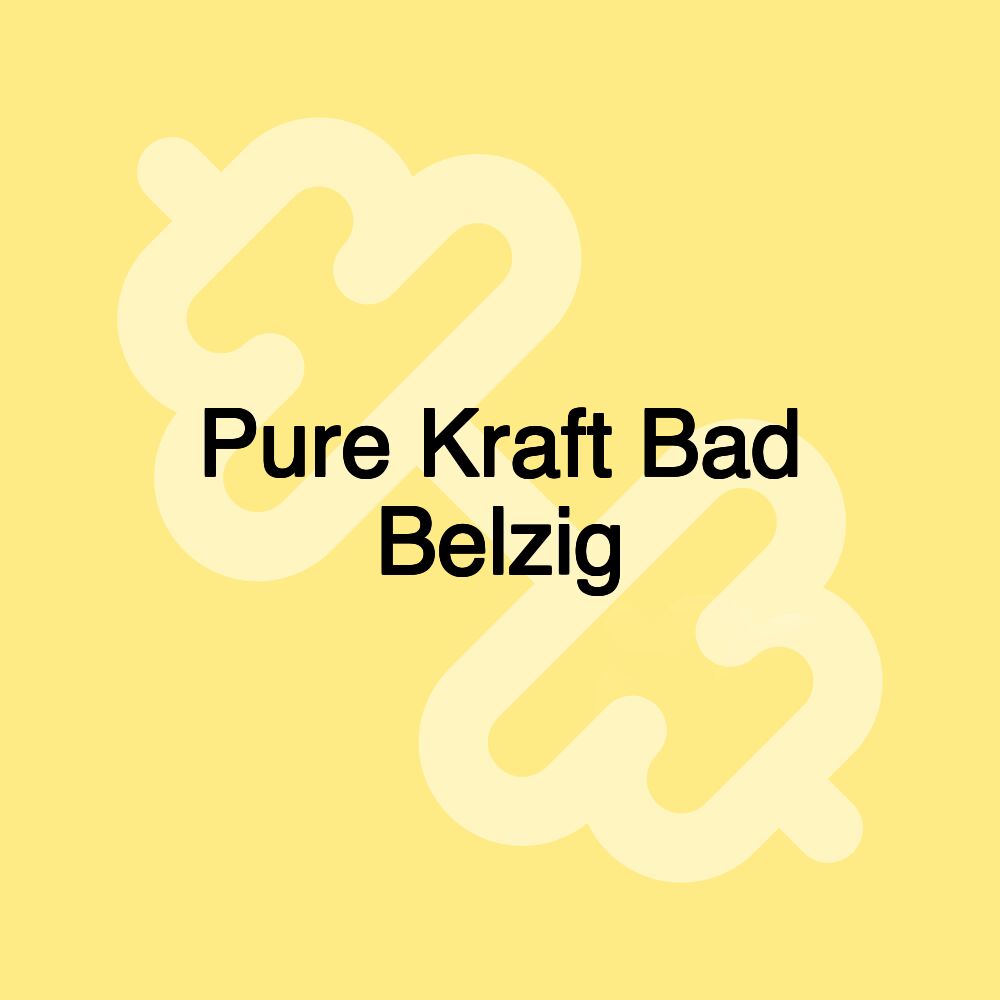Pure Kraft Bad Belzig Pure Kraft Bad Belzig