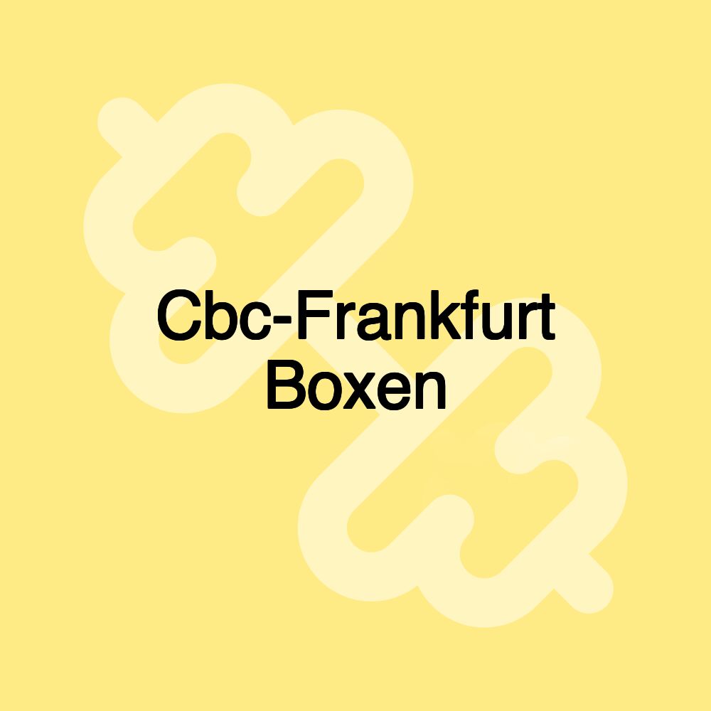 Cbc-Frankfurt Boxen
