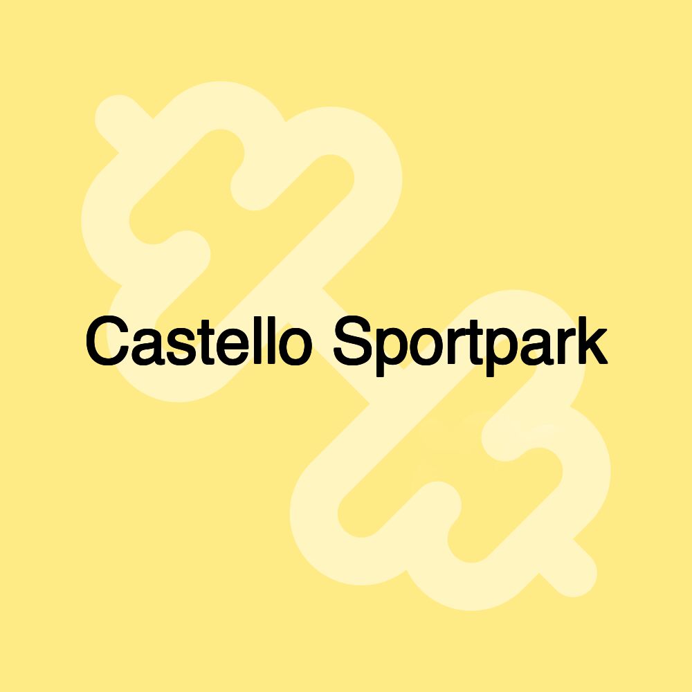 Castello Sportpark Castello Sportpark