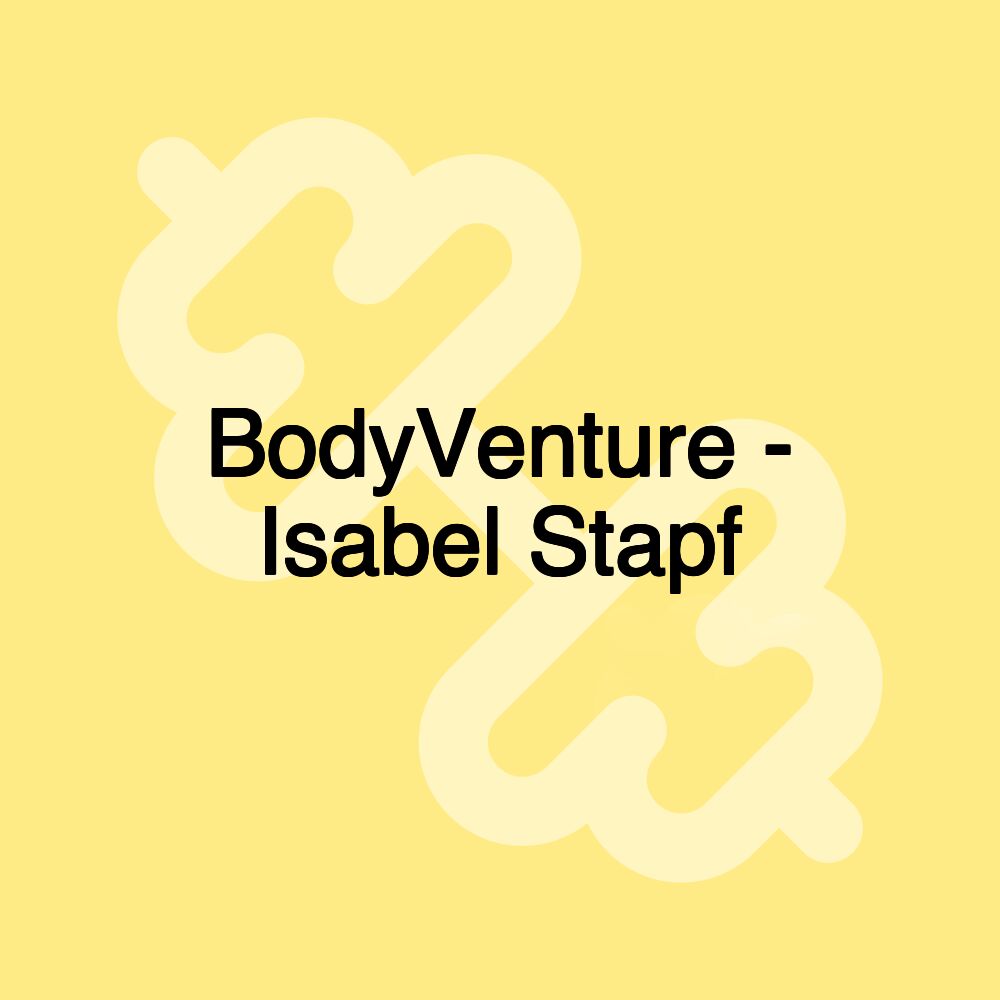 BodyVenture - Isabel Stapf