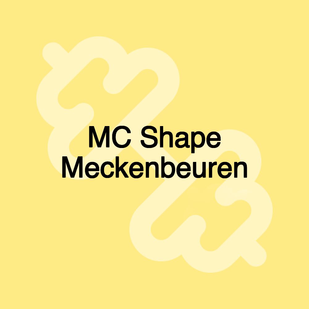 MC Shape Meckenbeuren