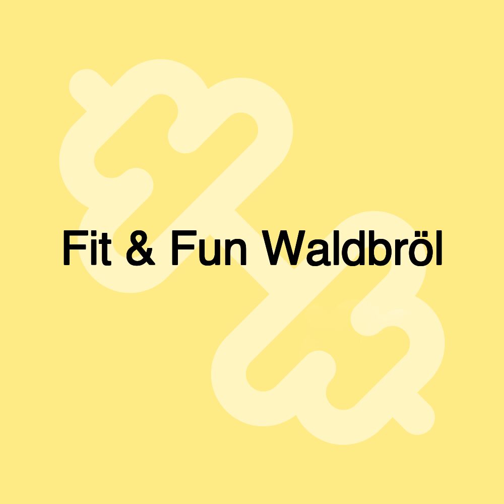 Fit & Fun Waldbröl Fit & Fun Waldbröl