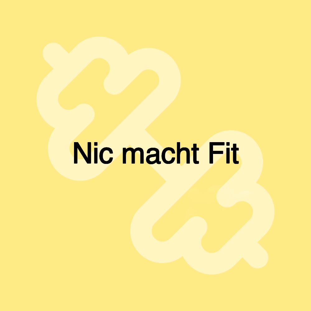 Nic macht Fit Nic macht Fit
