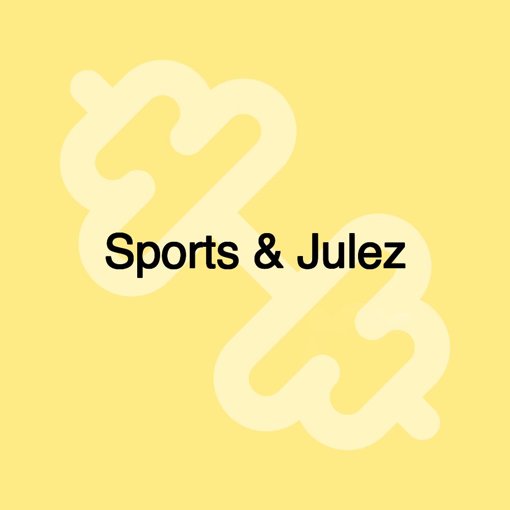 Sports & Julez Sports & Julez