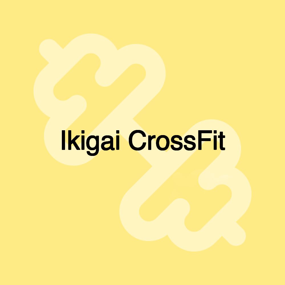 Ikigai CrossFit