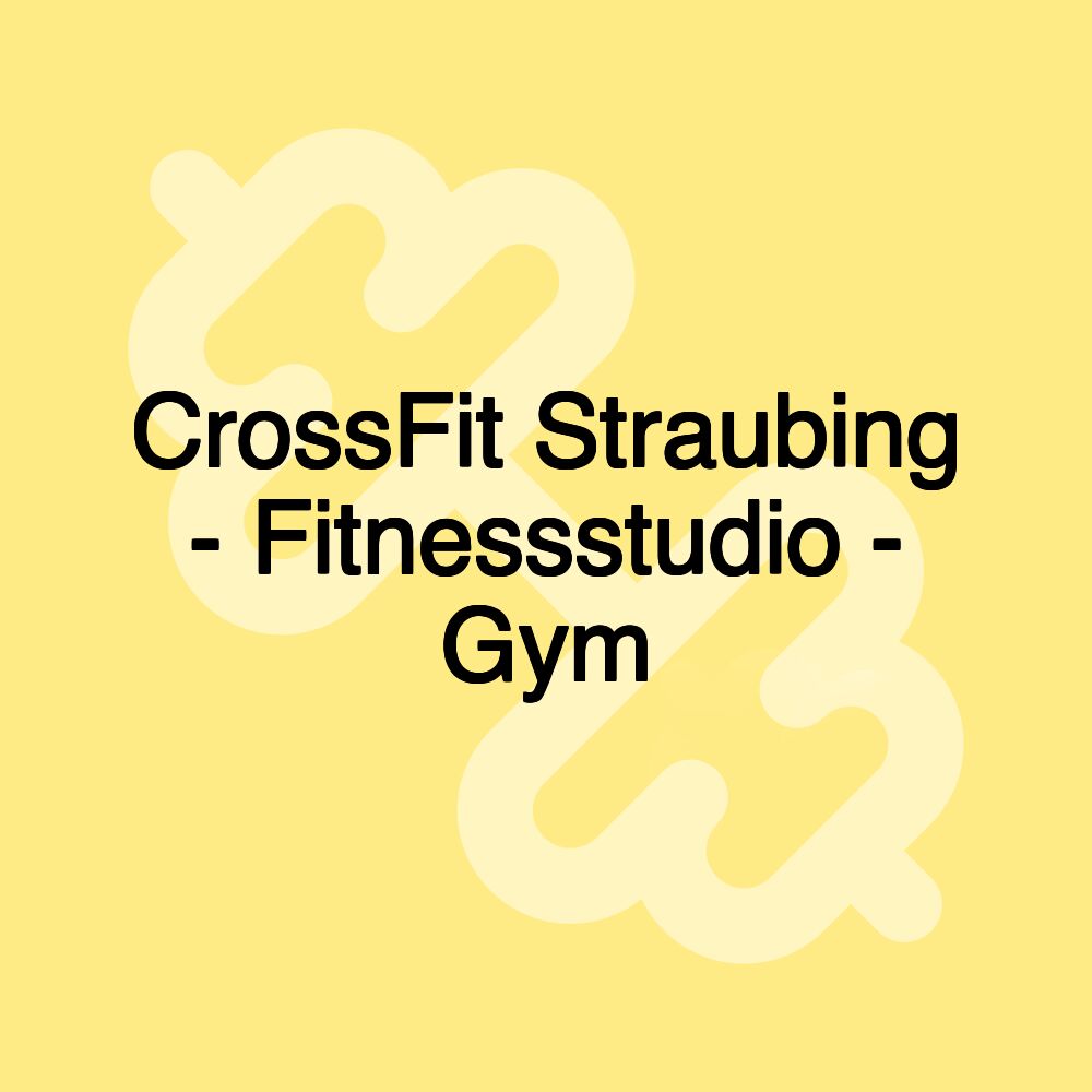 CrossFit Straubing - Fitnessstudio - Gym CrossFit Straubing - Fitnessstudio - Gym