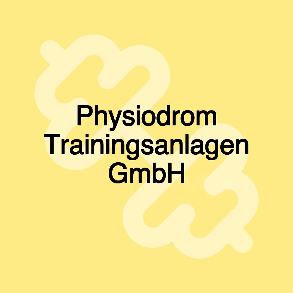 Physiodrom Trainingsanlagen GmbH Physiodrom Trainingsanlagen GmbH