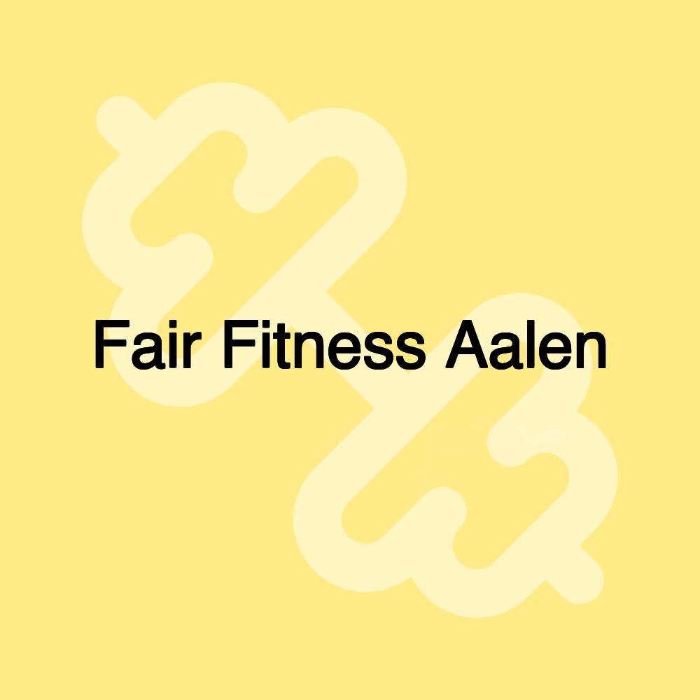 Fair Fitness Aalen Fair Fitness Aalen
