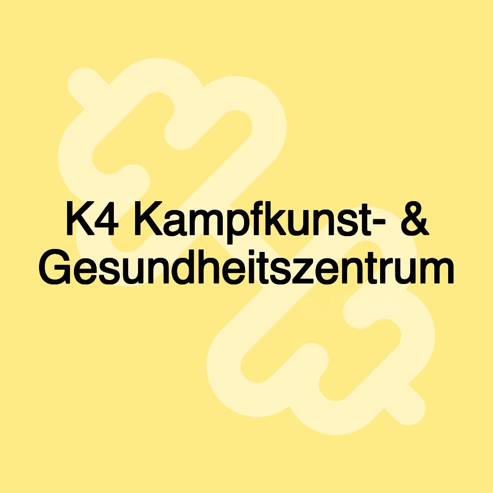 K4 Kampfkunst- & Gesundheitszentrum