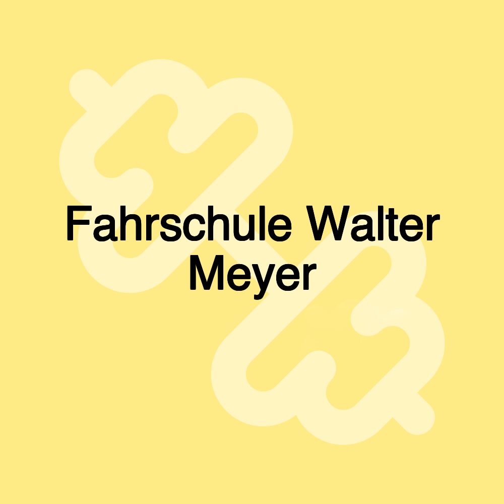 Fahrschule Walter Meyer