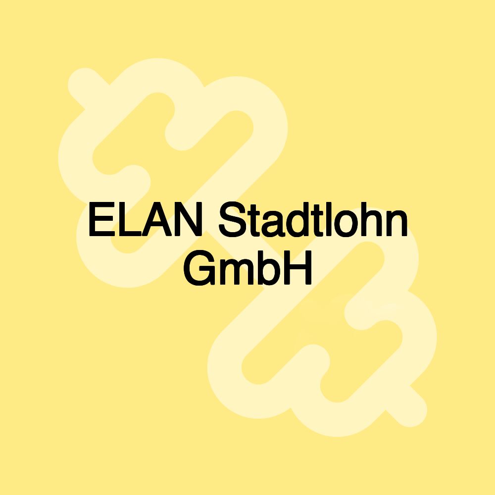 ELAN Stadtlohn GmbH ELAN Stadtlohn GmbH