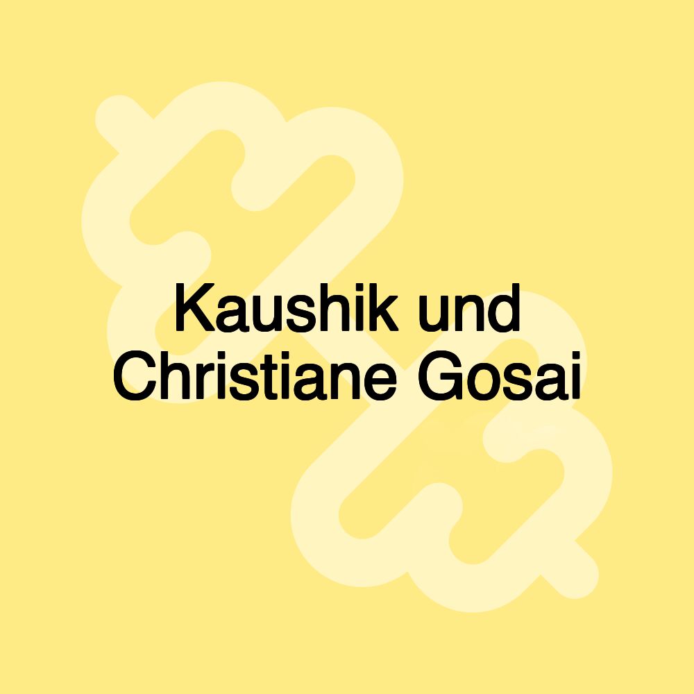 Kaushik und Christiane Gosai Kaushik und Christiane Gosai