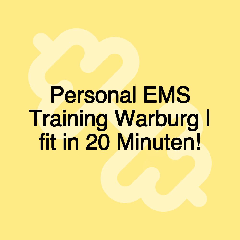 Personal EMS Training Warburg | fit in 20 Minuten!