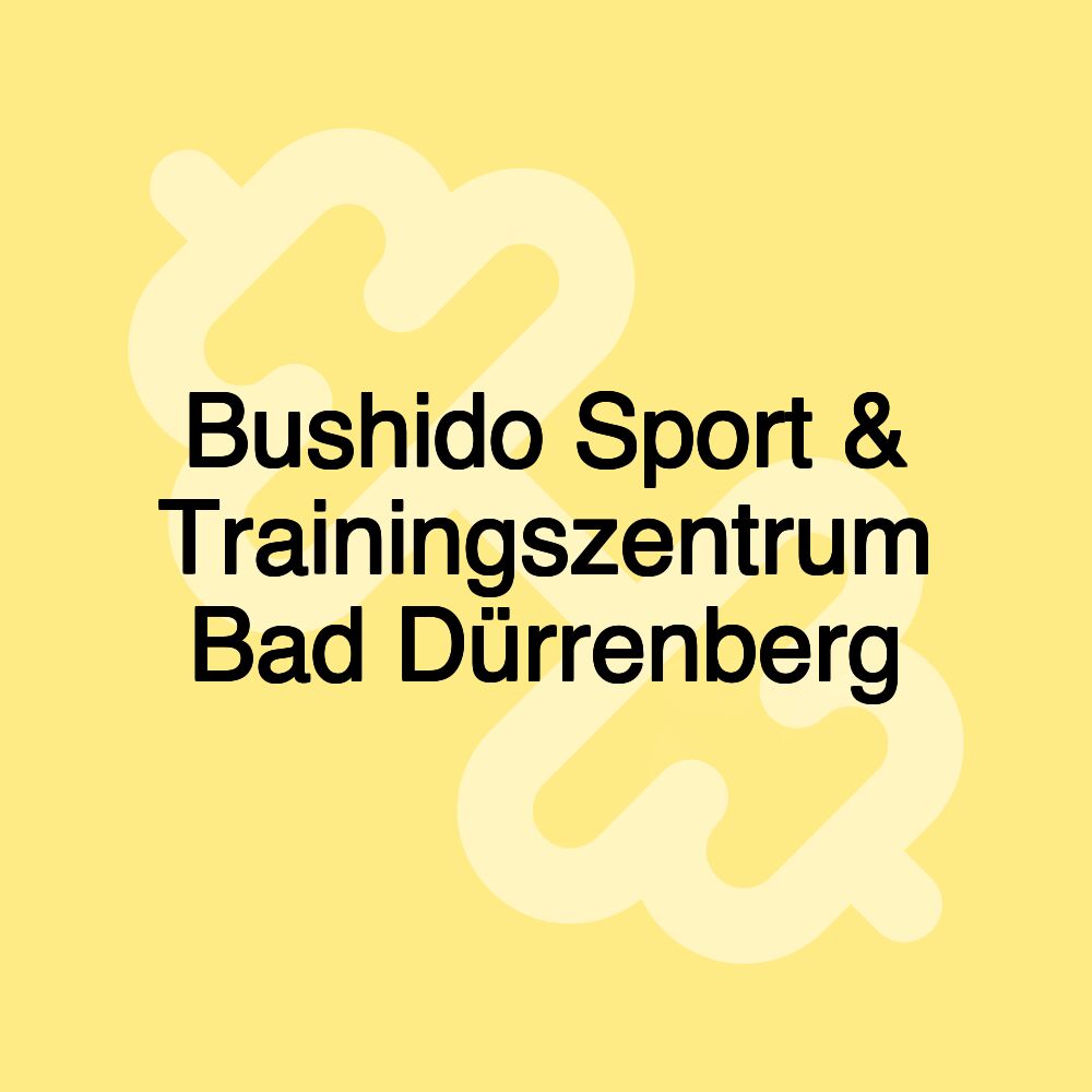 Bushido Sport & Trainingszentrum Bad Dürrenberg Bushido Sport & Trainingszentrum Bad Dürrenberg
