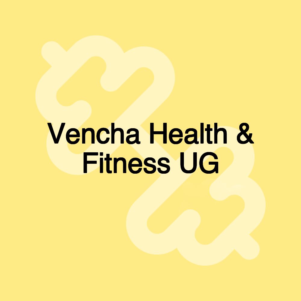 Vencha Health & Fitness UG Vencha Health & Fitness UG
