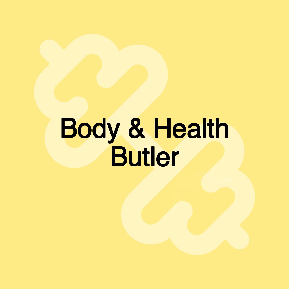 Body & Health Butler