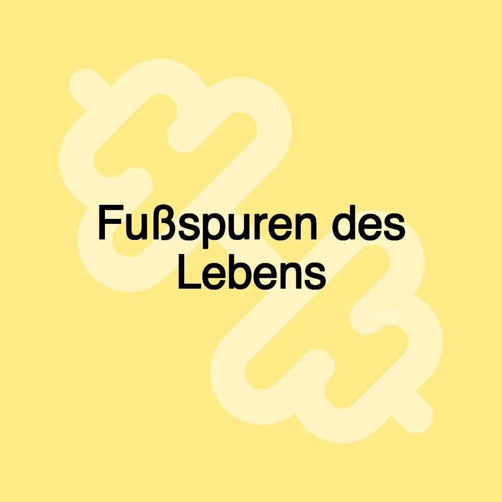 Fußspuren des Lebens
