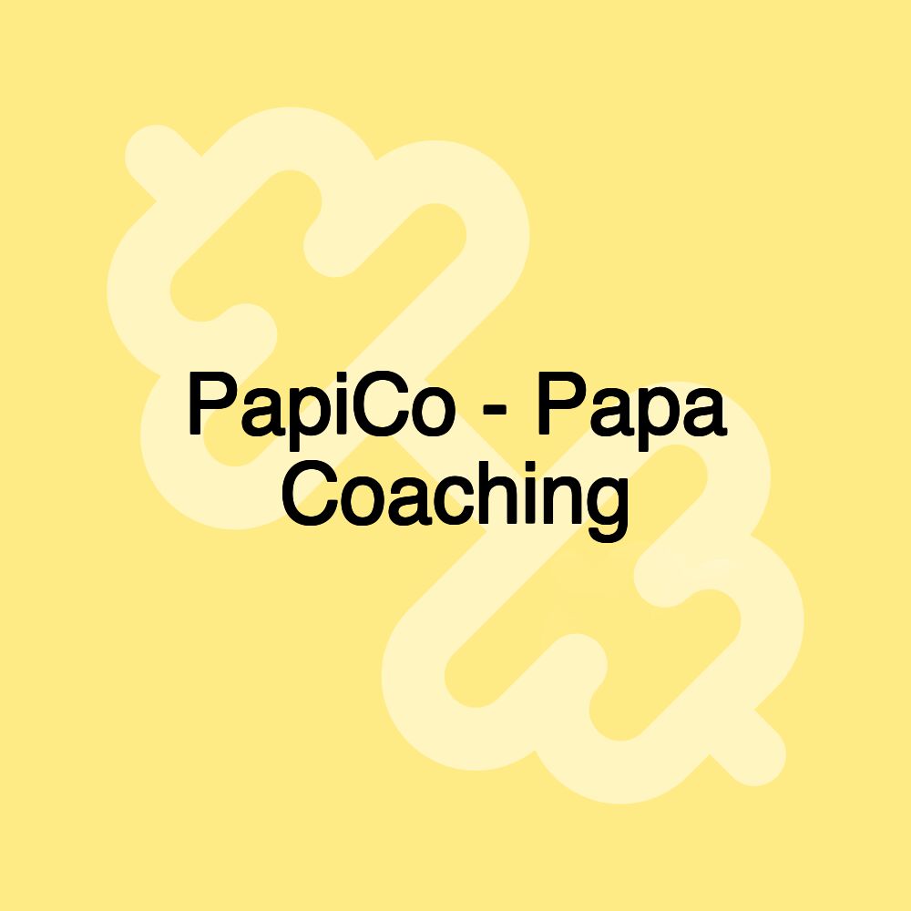PapiCo - Papa Coaching PapiCo - Papa Coaching