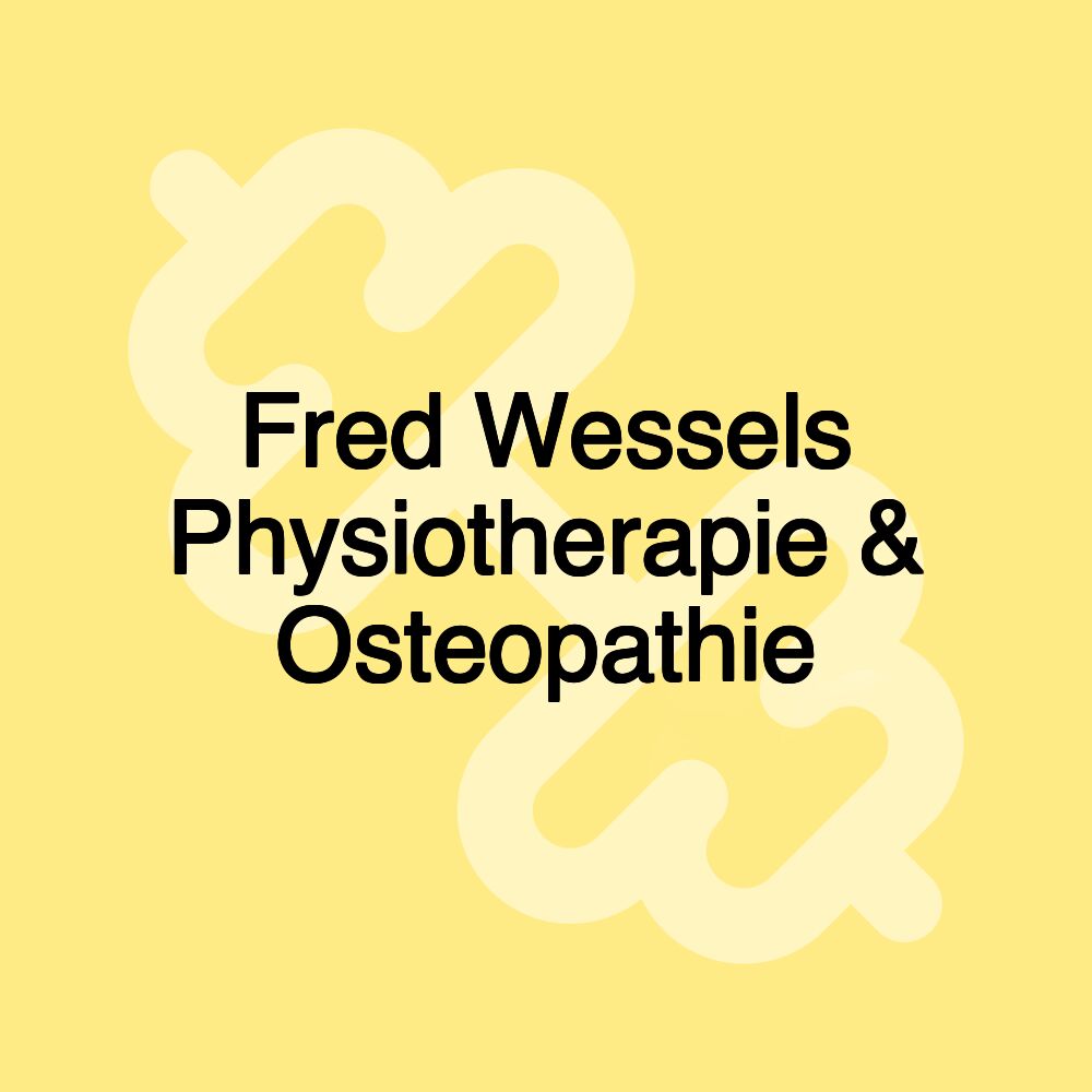 Fred Wessels Physiotherapie & Osteopathie