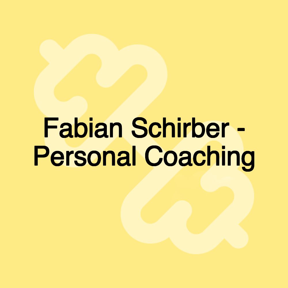 Fabian Schirber - Personal Coaching Fabian Schirber - Personal Coaching