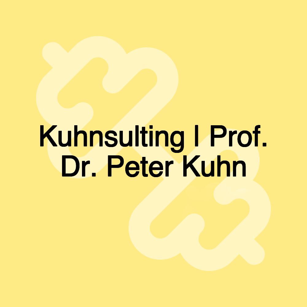 Kuhnsulting | Prof. Dr. Peter Kuhn