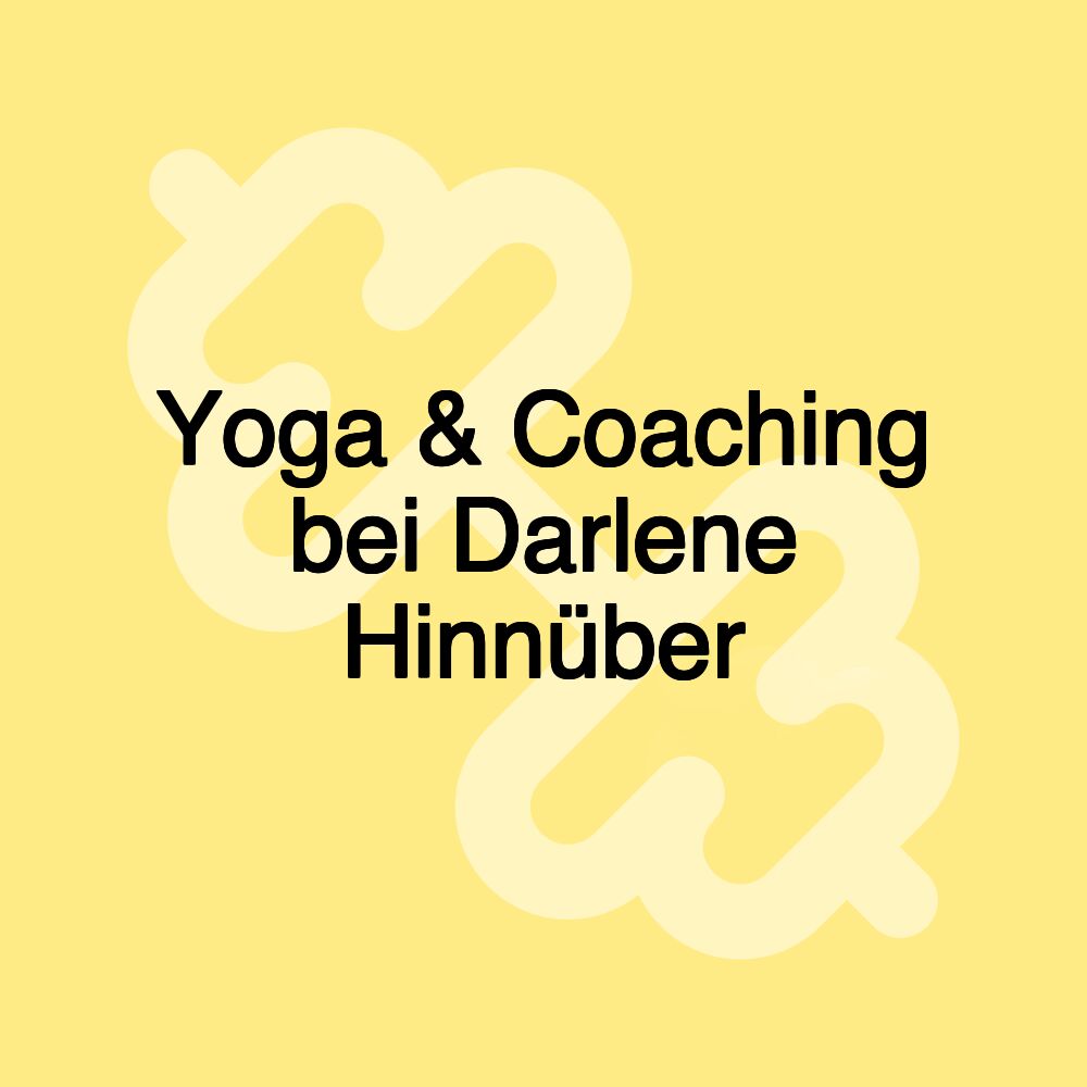 Yoga & Coaching bei Darlene Hinnüber Yoga & Coaching bei Darlene Hinnüber