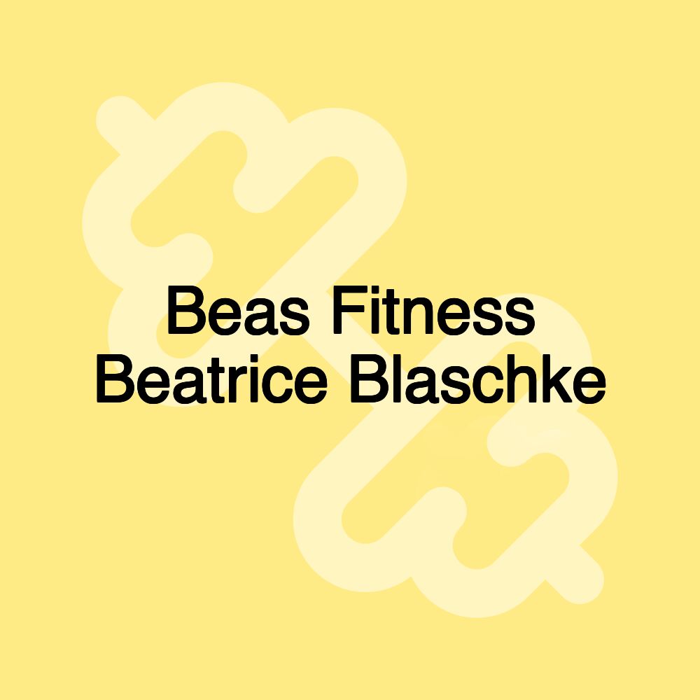 Beas Fitness Beatrice Blaschke Beas Fitness Beatrice Blaschke