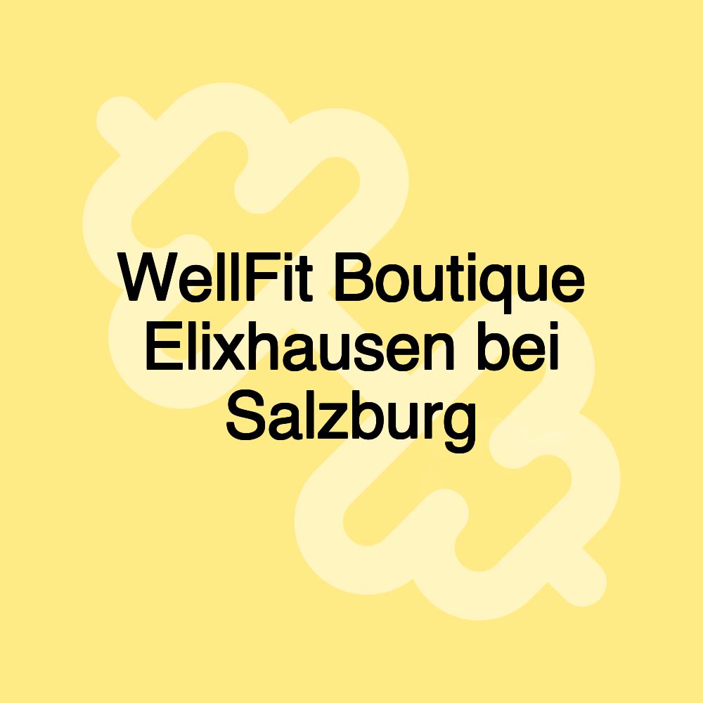 WellFit Boutique Elixhausen bei Salzburg