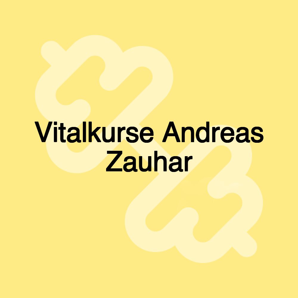 Vitalkurse Andreas Zauhar