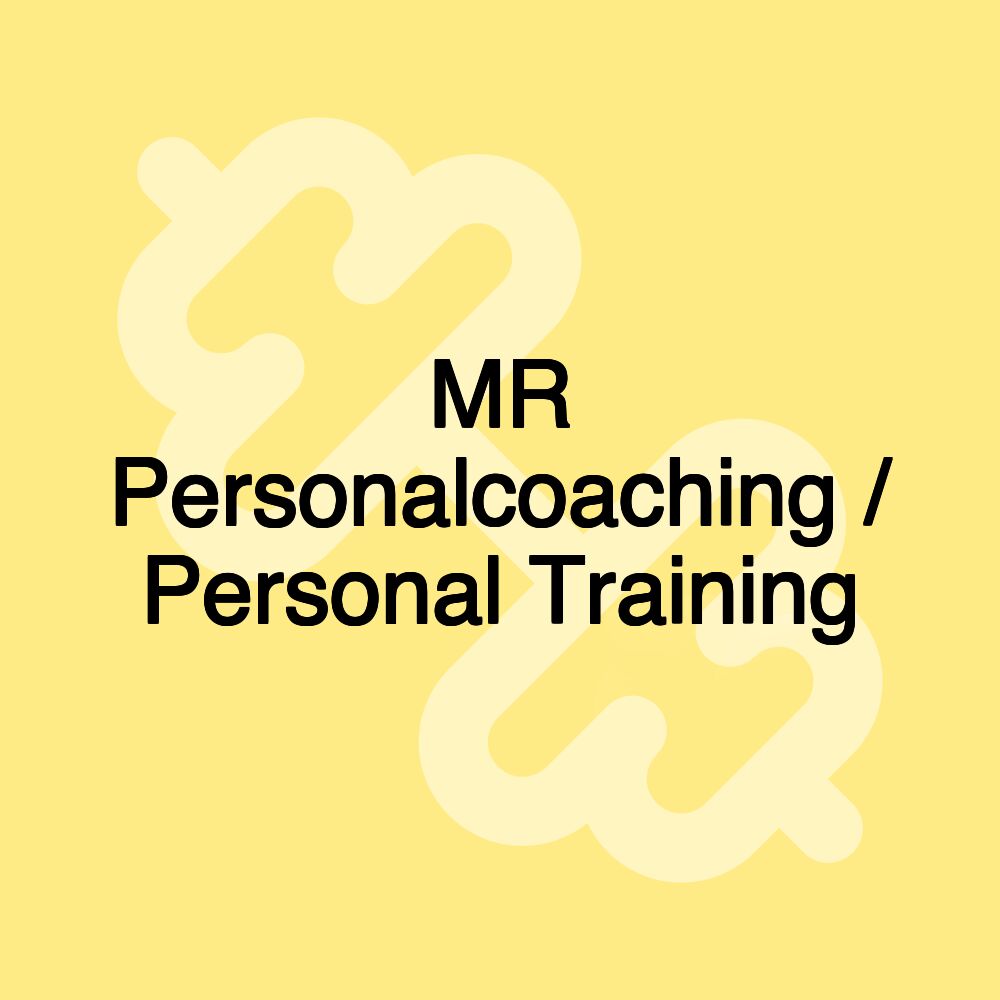MR Personalcoaching / Personal Training MR Personalcoaching / Personal Training