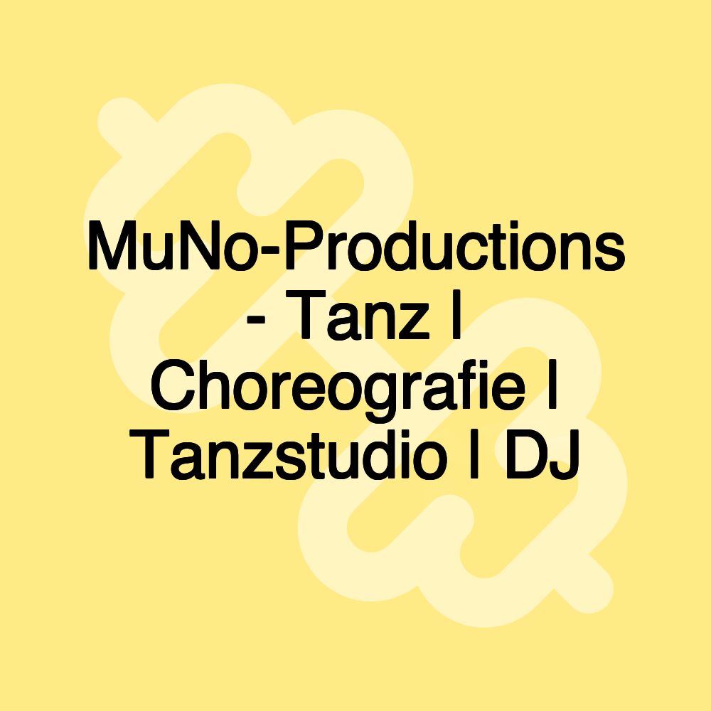 MuNo-Productions - Tanz | Choreografie | Tanzstudio | DJ