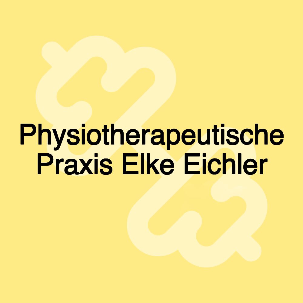 Physiotherapeutische Praxis Elke Eichler