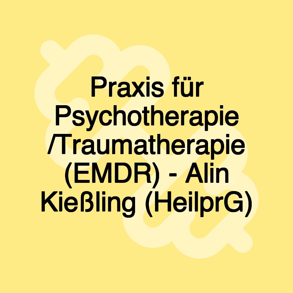 Praxis für Psychotherapie /Traumatherapie (EMDR) - Alin Kießling (HeilprG) Praxis für Psychotherapie /Traumatherapie (EMDR) - Alin Kießling (HeilprG)