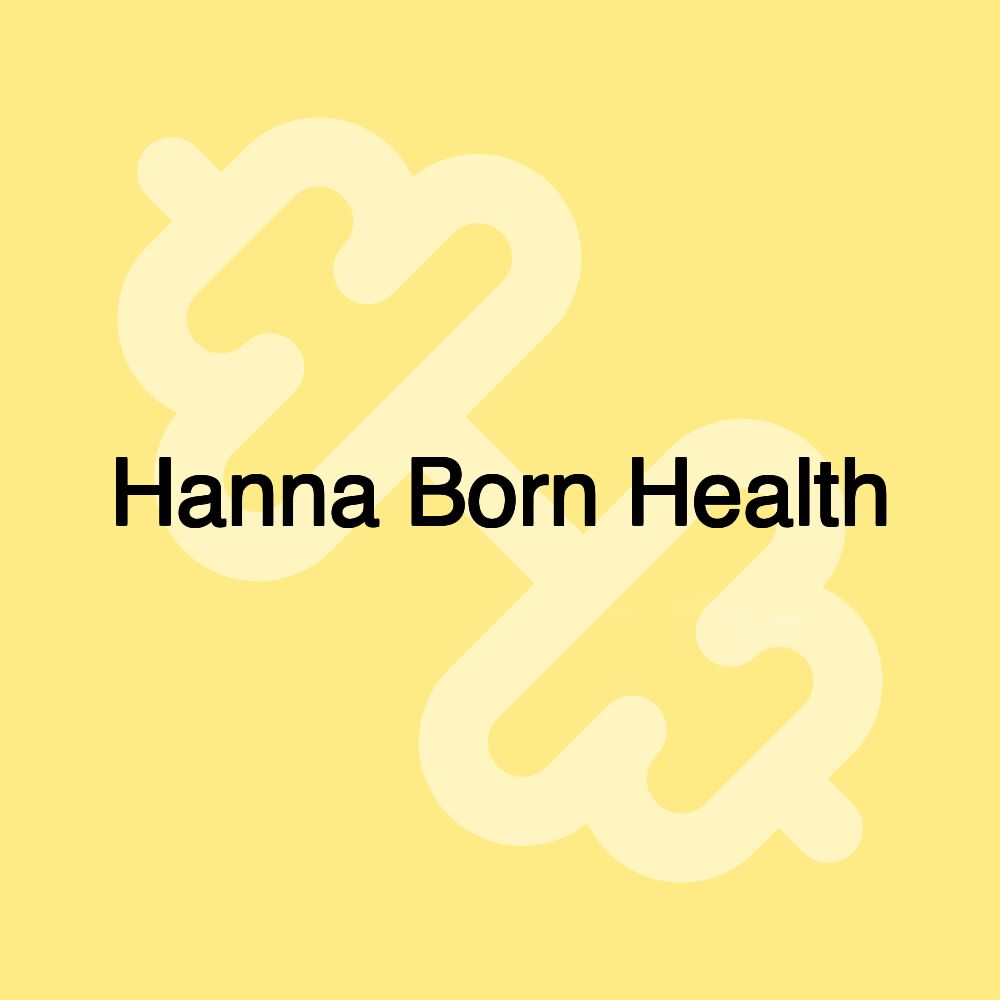 Hanna Born Health